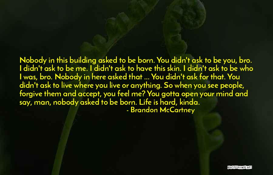 When You Open Your Mind Quotes By Brandon McCartney When You Open Your Mind Quotes By Brandon McCartney