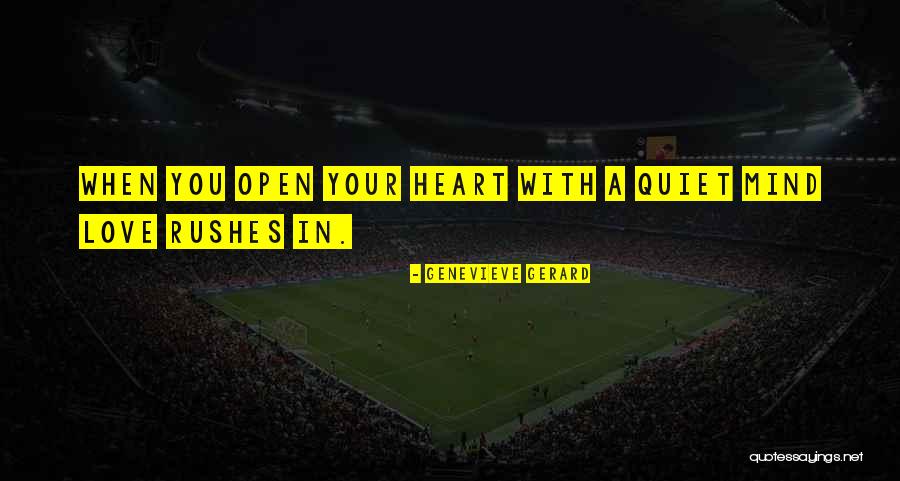 When You Open Your Mind Quotes By Genevieve Gerard When You Open Your Mind Quotes By Genevieve Gerard