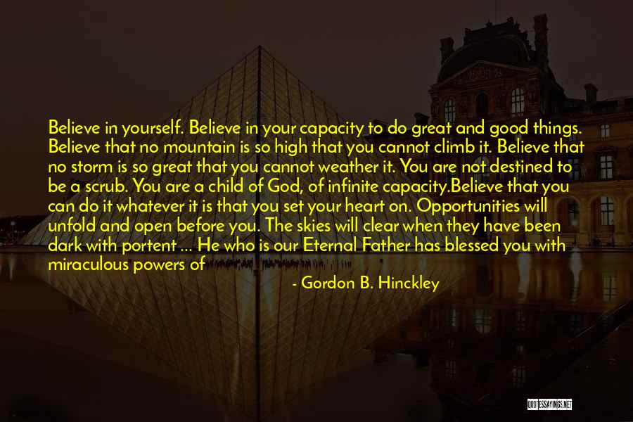 When You Open Your Mind Quotes By Gordon B. Hinckley