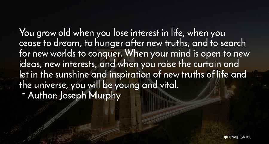 When You Open Your Mind Quotes By Joseph Murphy