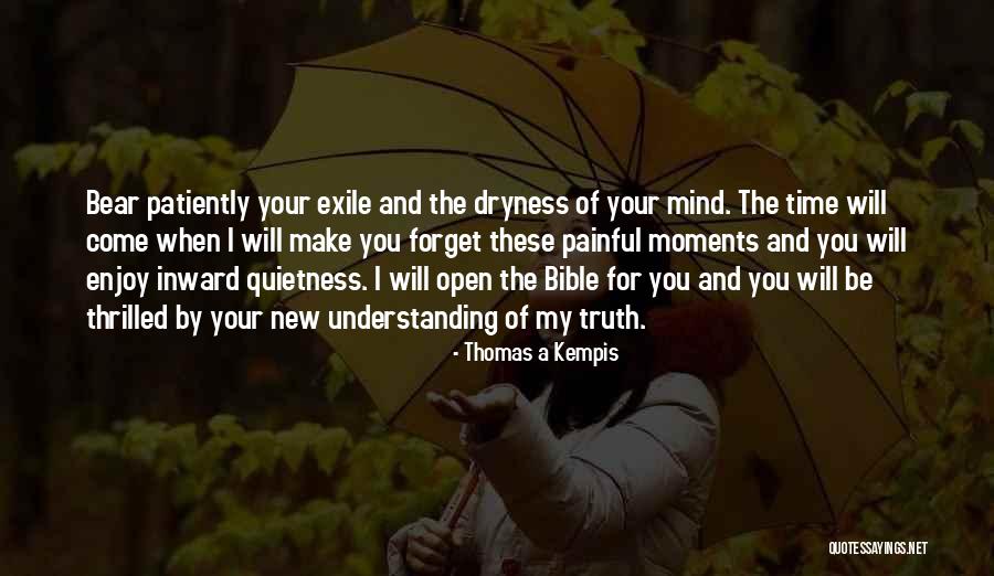 When You Open Your Mind Quotes By Thomas A Kempis When You Open Your Mind Quotes By Thomas A Kempis