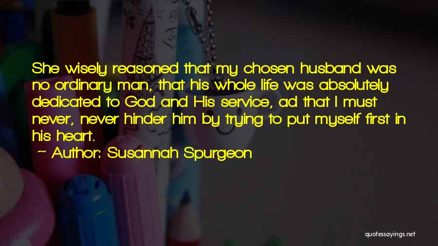 When You Put God First In Your Life Quotes By Susannah Spurgeon