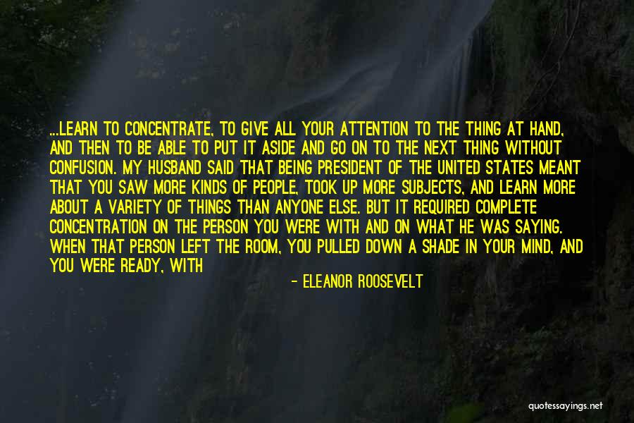 When You Put Your Mind To It Quotes By Eleanor Roosevelt When You Put Your Mind To It Quotes By Eleanor Roosevelt