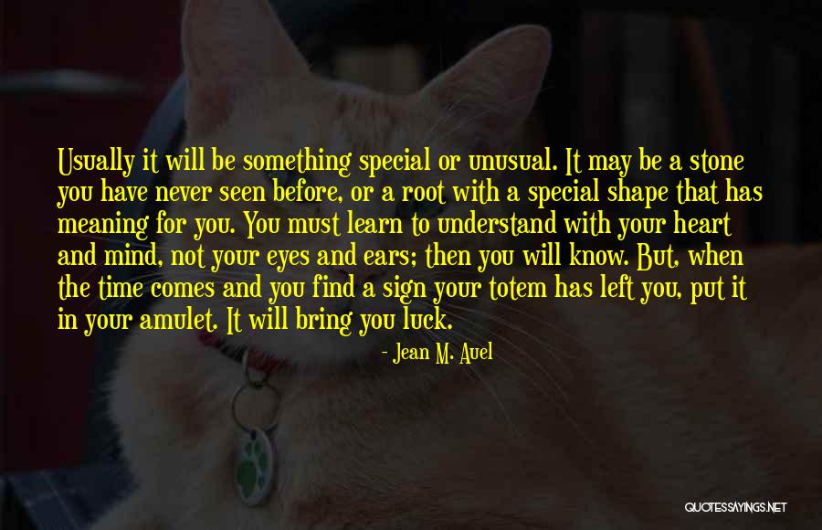 When You Put Your Mind To It Quotes By Jean M. Auel When You Put Your Mind To It Quotes By Jean M. Auel