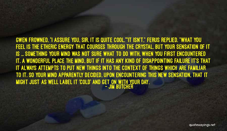 When You Put Your Mind To It Quotes By Jim Butcher When You Put Your Mind To It Quotes By Jim Butcher