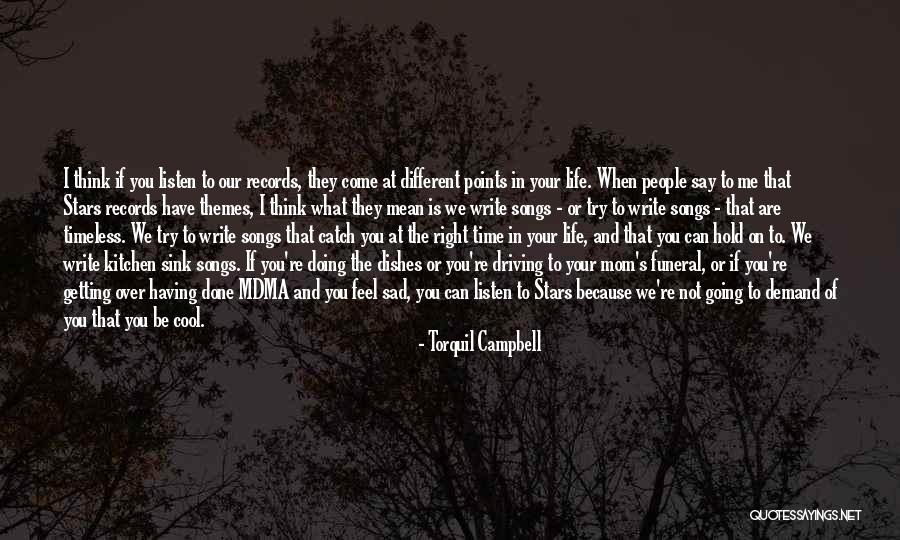 When You Re Sad I Sad Quotes By Torquil Campbell