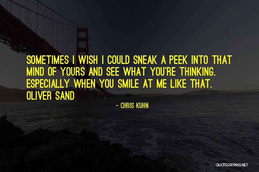 When You Re Thinking Of Me Quotes By Chris Kuhn When You Re Thinking Of Me Quotes By Chris Kuhn