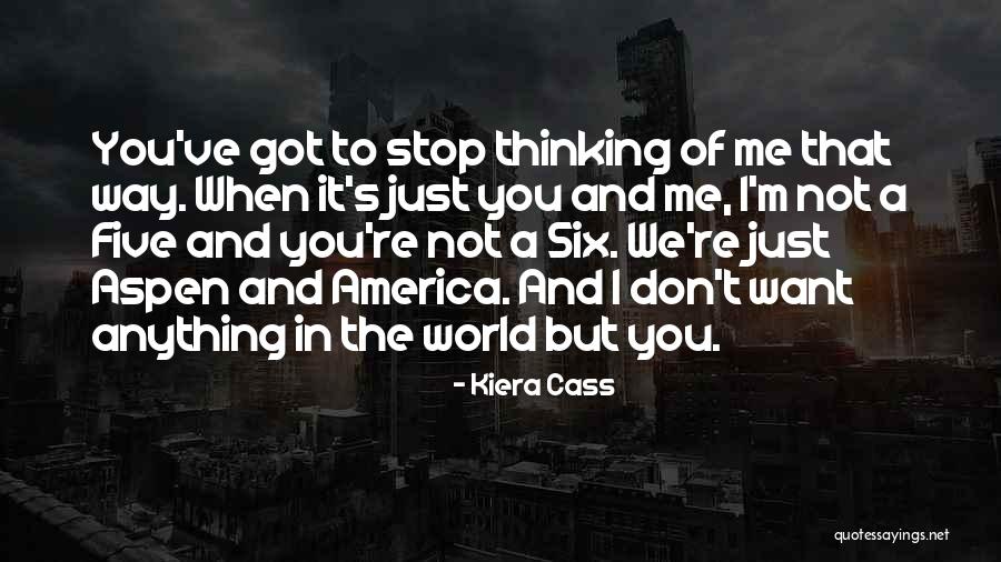 When You Re Thinking Of Me Quotes By Kiera Cass When You Re Thinking Of Me Quotes By Kiera Cass
