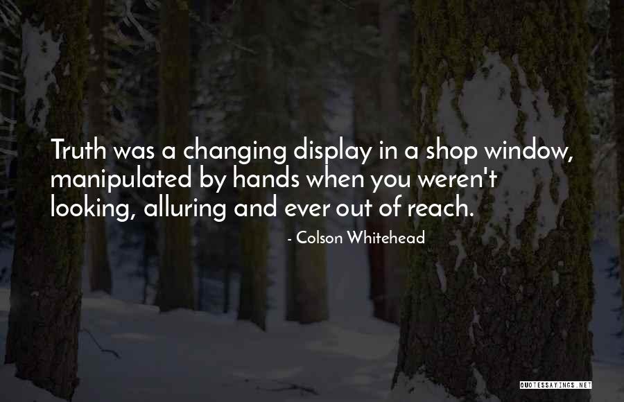 When You Reach Out Quotes By Colson Whitehead When You Reach Out Quotes By Colson Whitehead