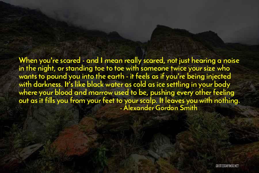 When You Really Like Someone Quotes By Alexander Gordon Smith