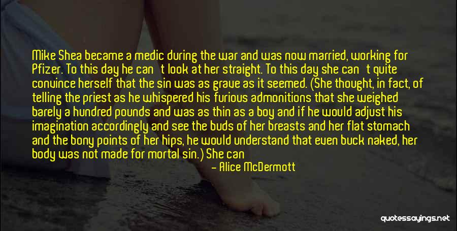 When You See Him Understand That Me Quotes By Alice McDermott When You See Him Understand That Me Quotes By Alice McDermott