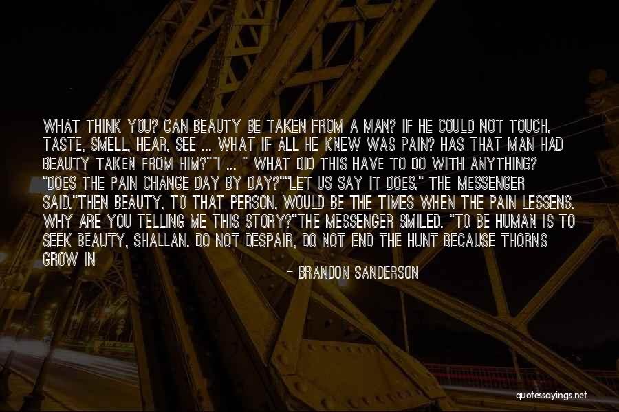 When You See Him Understand That Me Quotes By Brandon Sanderson When You See Him Understand That Me Quotes By Brandon Sanderson