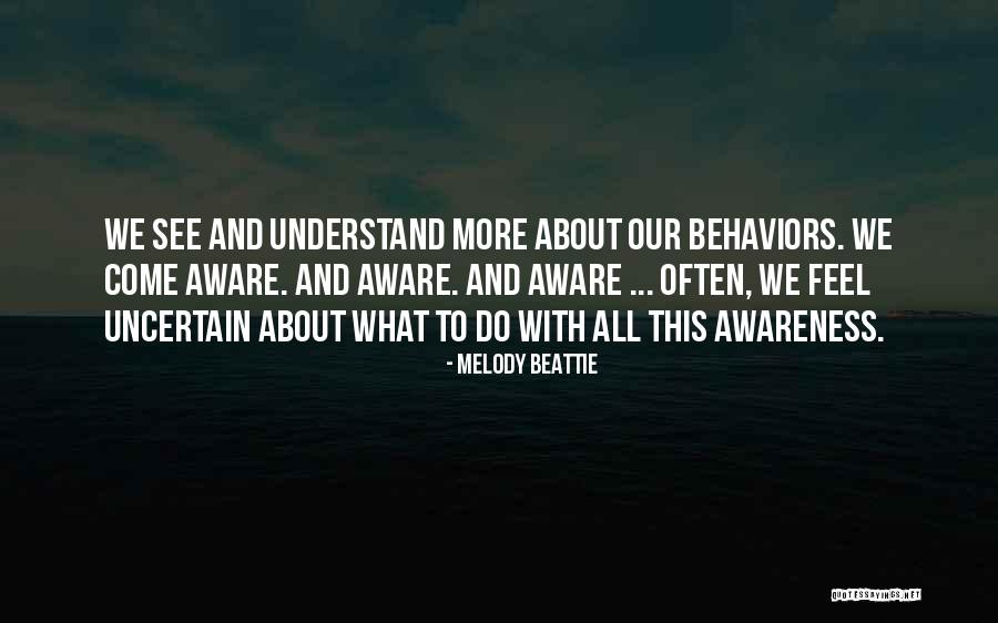 When You See Him Understand That Me Quotes By Melody Beattie When You See Him Understand That Me Quotes By Melody Beattie