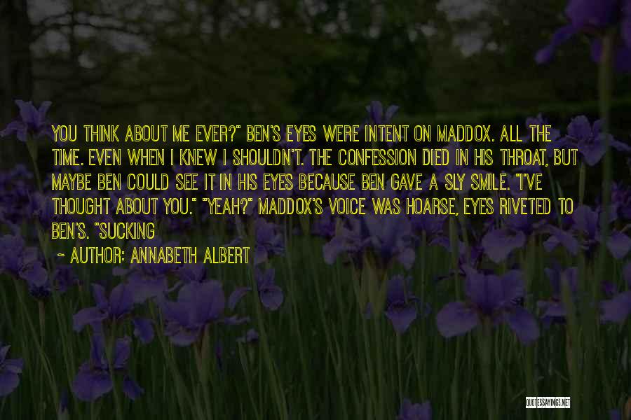 When You See Me Smile Quotes By Annabeth Albert