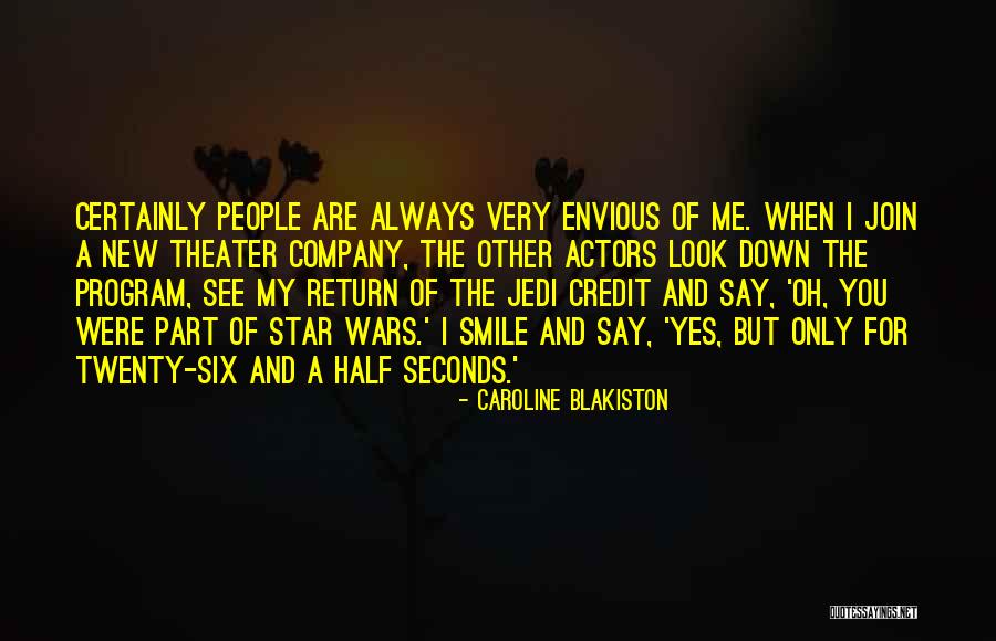 When You See Me Smile Quotes By Caroline Blakiston When You See Me Smile Quotes By Caroline Blakiston