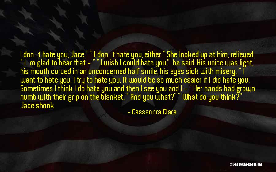 When You See Me Smile Quotes By Cassandra Clare When You See Me Smile Quotes By Cassandra Clare