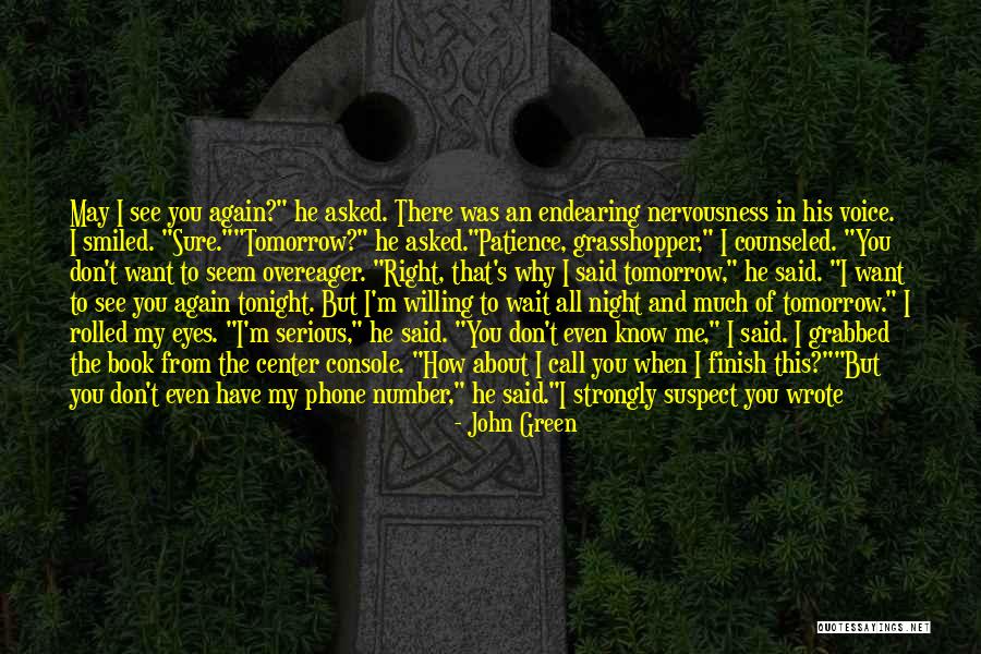 When You See Me Smile Quotes By John Green When You See Me Smile Quotes By John Green