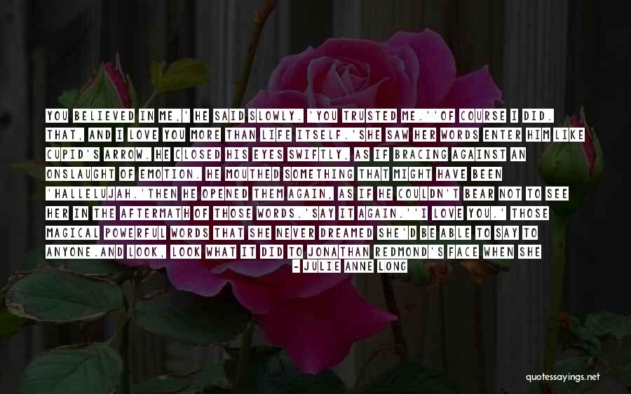 When You See Me Smile Quotes By Julie Anne Long When You See Me Smile Quotes By Julie Anne Long