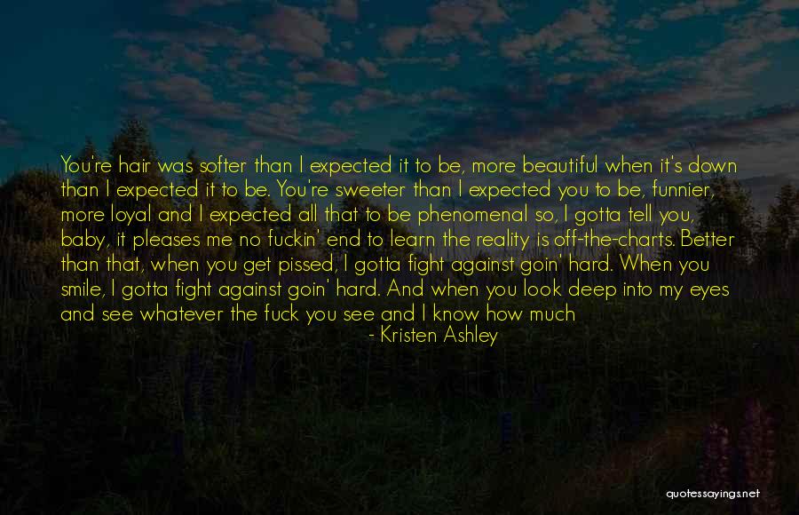 When You See Me Smile Quotes By Kristen Ashley When You See Me Smile Quotes By Kristen Ashley