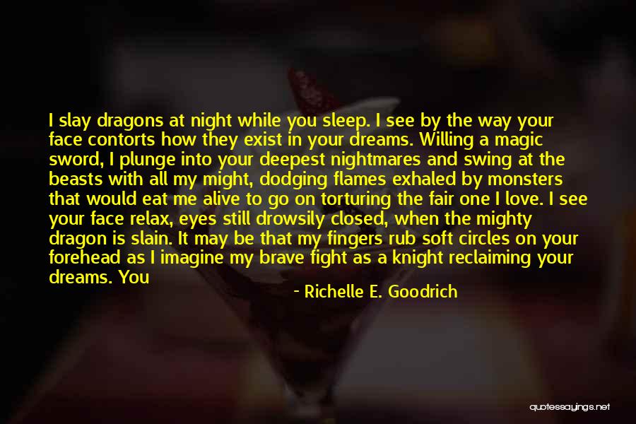 When You See Me Smile Quotes By Richelle E. Goodrich When You See Me Smile Quotes By Richelle E. Goodrich
