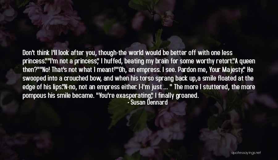 When You See Me Smile Quotes By Susan Dennard When You See Me Smile Quotes By Susan Dennard