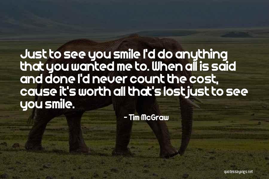 When You See Me Smile Quotes By Tim McGraw