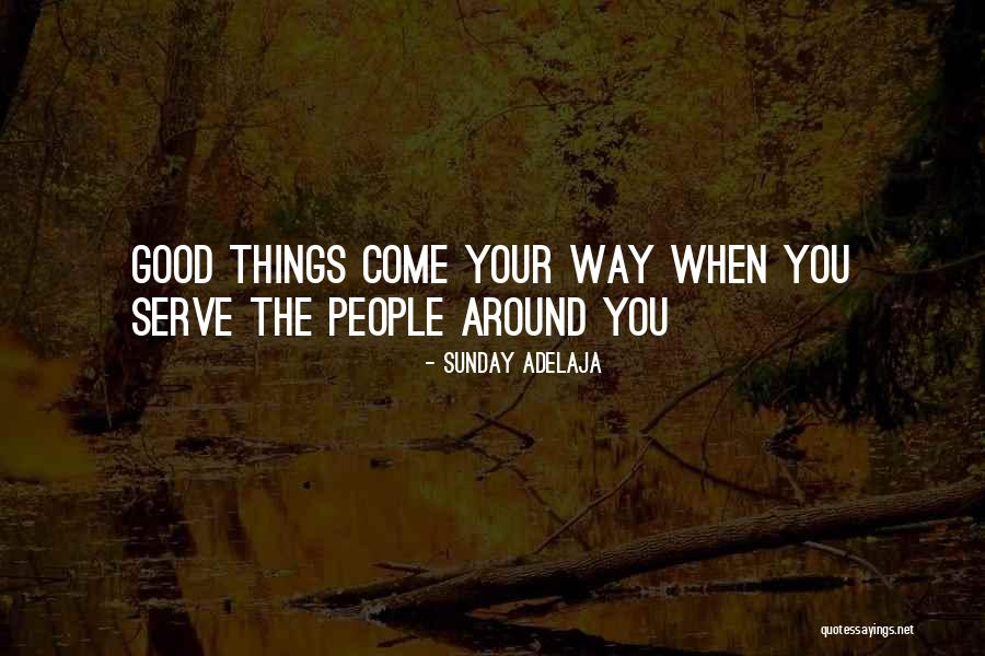 When You Serve God Quotes By Sunday Adelaja When You Serve God Quotes By Sunday Adelaja