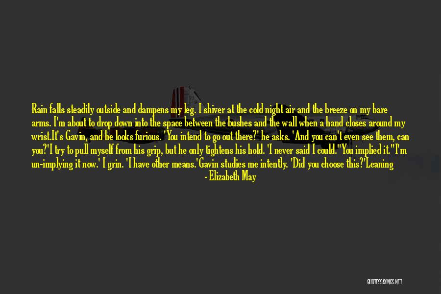When You Shiver Quotes By Elizabeth May When You Shiver Quotes By Elizabeth May
