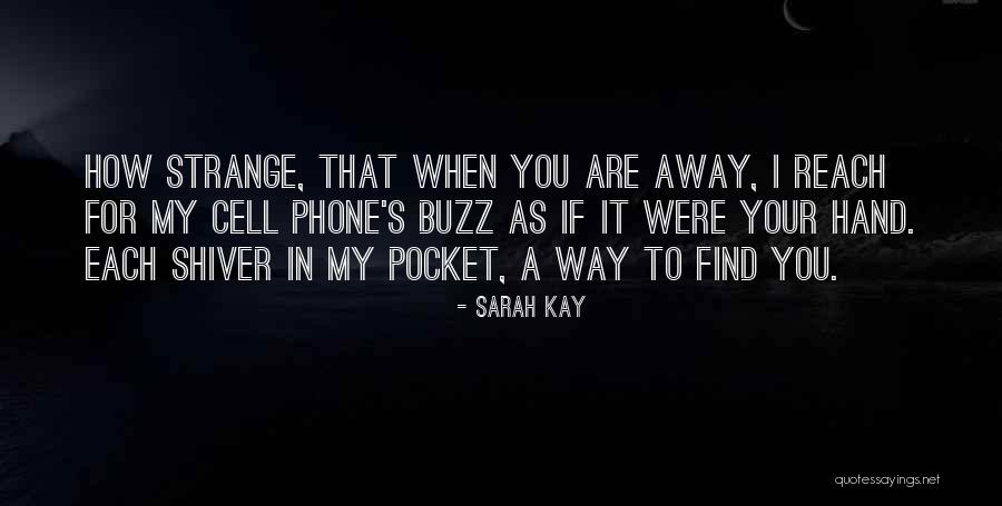When You Shiver Quotes By Sarah Kay When You Shiver Quotes By Sarah Kay