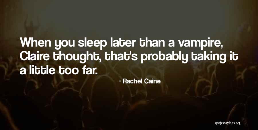 When You Sleep Quotes By Rachel Caine When You Sleep Quotes By Rachel Caine
