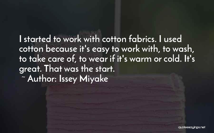 When You Start Not To Care Quotes By Issey Miyake