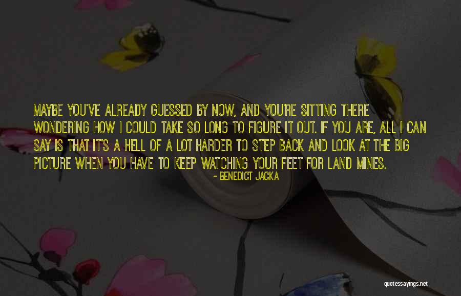 When You Step Back Quotes By Benedict Jacka When You Step Back Quotes By Benedict Jacka
