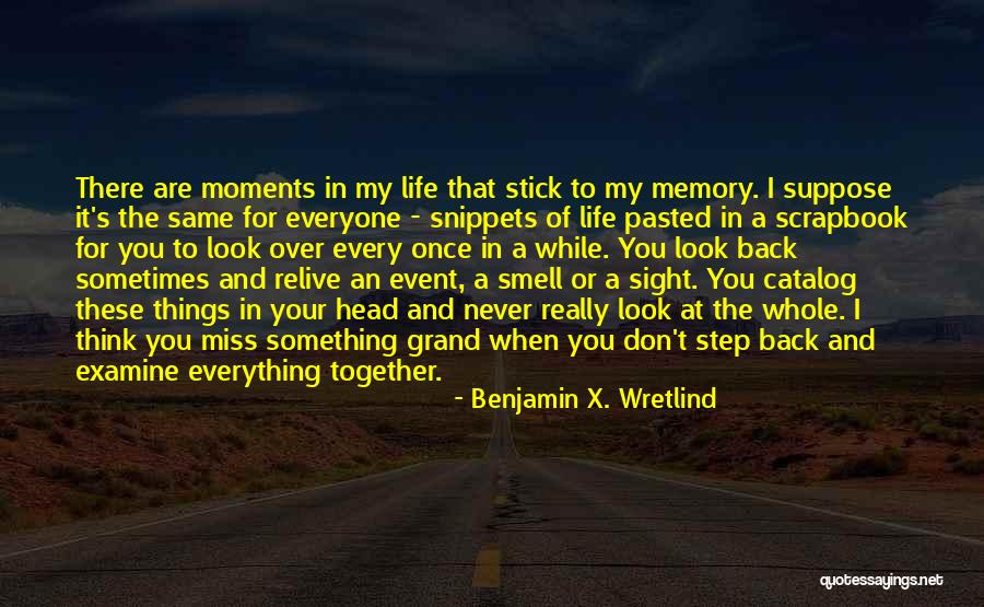 When You Step Back Quotes By Benjamin X. Wretlind When You Step Back Quotes By Benjamin X. Wretlind