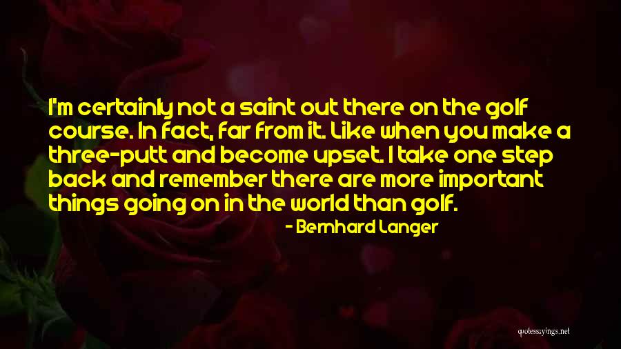 When You Step Back Quotes By Bernhard Langer When You Step Back Quotes By Bernhard Langer