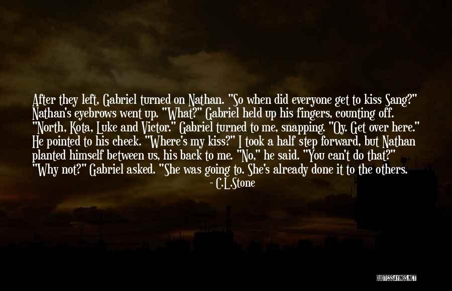 When You Step Back Quotes By C.L.Stone When You Step Back Quotes By C.L.Stone