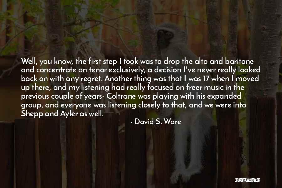 When You Step Back Quotes By David S. Ware When You Step Back Quotes By David S. Ware