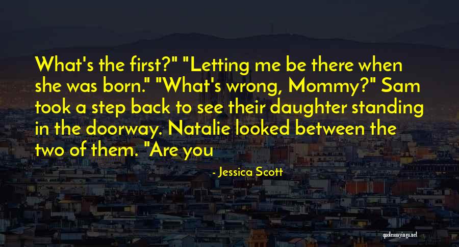 When You Step Back Quotes By Jessica Scott When You Step Back Quotes By Jessica Scott