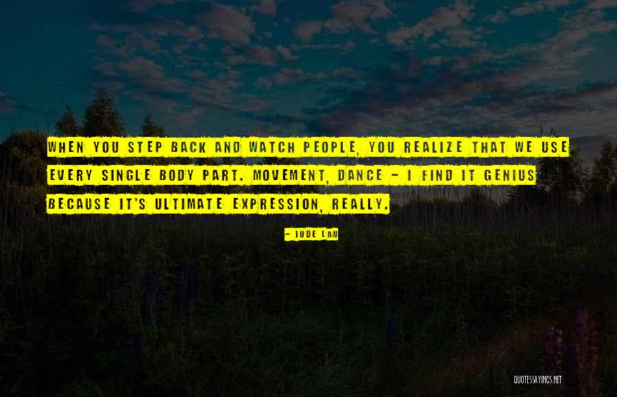 When You Step Back Quotes By Jude Law When You Step Back Quotes By Jude Law