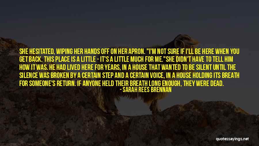 When You Step Back Quotes By Sarah Rees Brennan When You Step Back Quotes By Sarah Rees Brennan