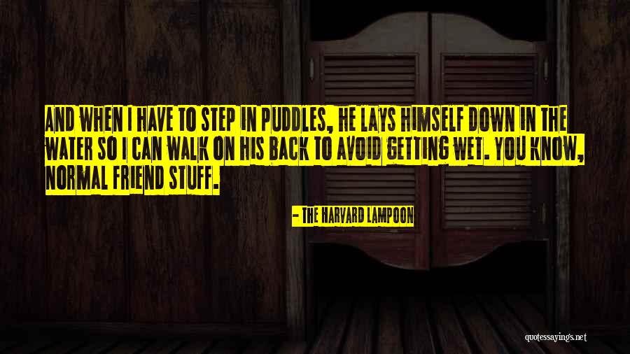 When You Step Back Quotes By The Harvard Lampoon When You Step Back Quotes By The Harvard Lampoon
