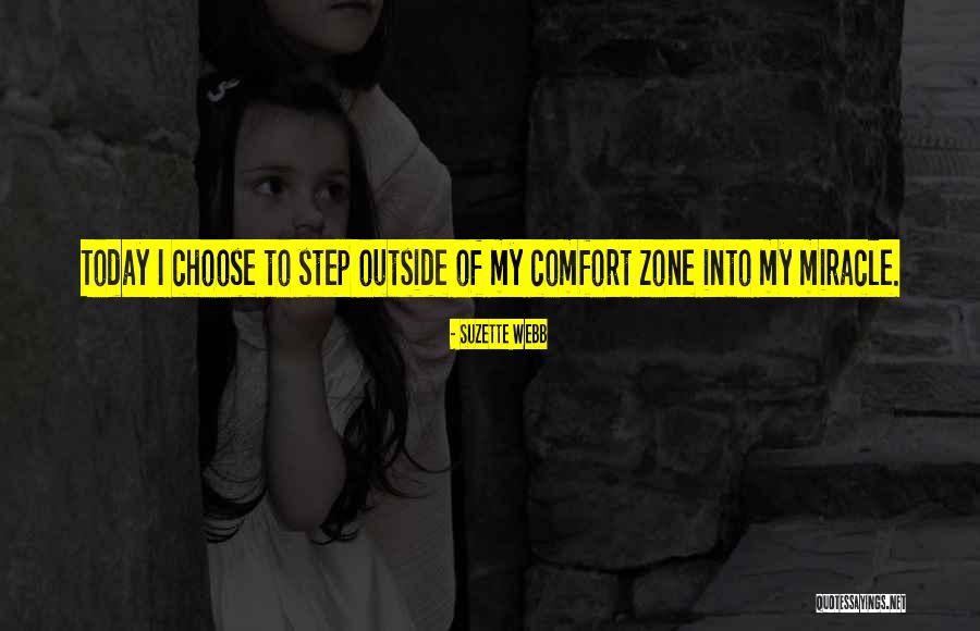 When You Step Out Of Your Comfort Zone Quotes By Suzette Webb