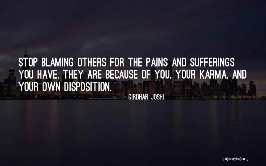 When You Stop Blaming Others Quotes By Girdhar Joshi When You Stop Blaming Others Quotes By Girdhar Joshi