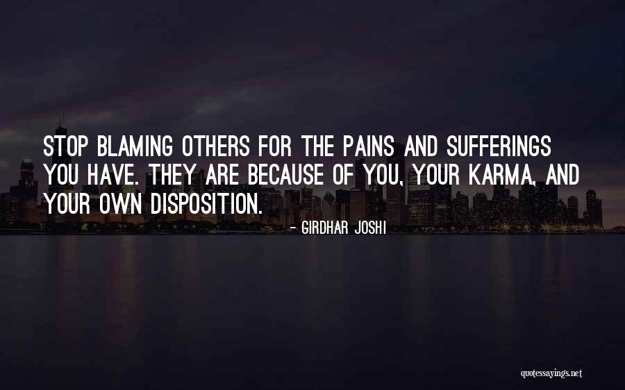 When You Stop Blaming Others Quotes By Girdhar Joshi