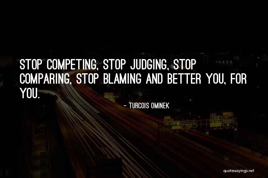 When You Stop Blaming Others Quotes By Turcois Ominek