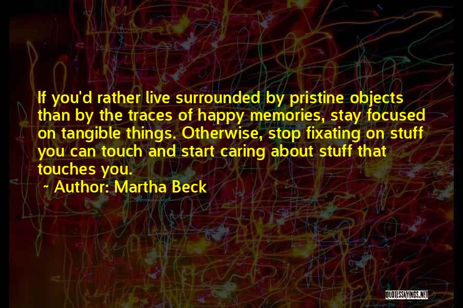 When You Stop Caring About Someone Quotes By Martha Beck