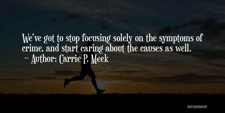 When You Stop Caring They Start Caring Quotes By Carrie P. Meek