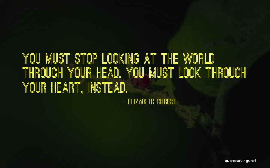 When You Stop Looking For Something Quotes By Elizabeth Gilbert When You Stop Looking For Something Quotes By Elizabeth Gilbert