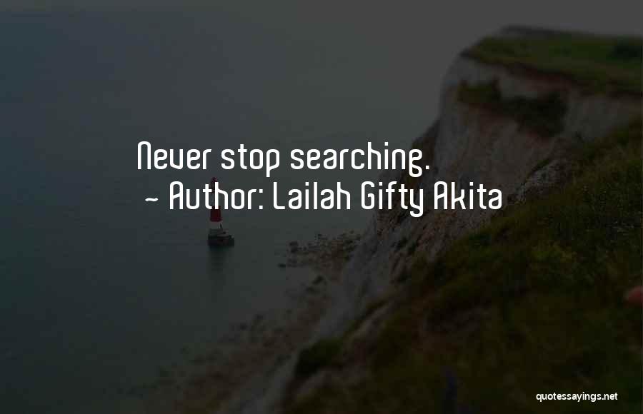 When You Stop Searching Quotes By Lailah Gifty Akita