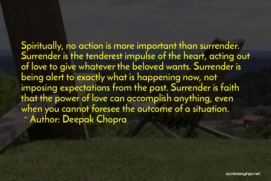 When You Surrender To God Quotes By Deepak Chopra