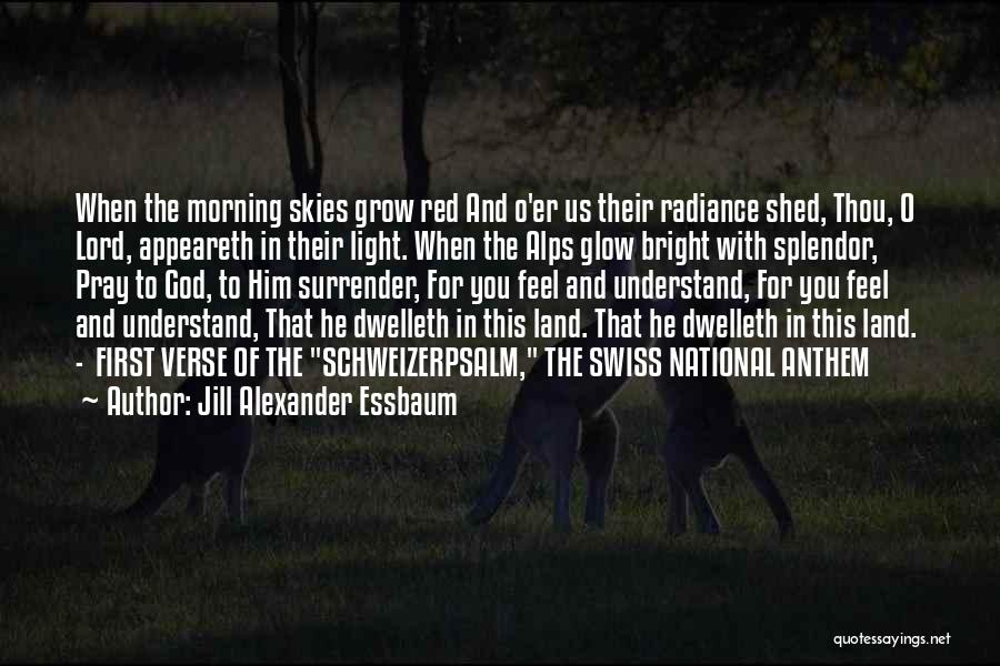 When You Surrender To God Quotes By Jill Alexander Essbaum